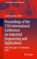 Proceedings of the 11th International Conference on Industrial Engineering and Applications: Iciea 2024, April 17-19, Hiroshima, Japan