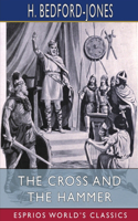 Cross and the Hammer (Esprios Classics)