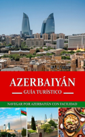Guía de viaje de Azerbaiyán 2024/2025