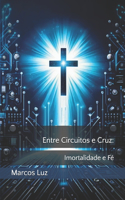 Entre Circuitos e Cruz: Imortalidade e Fé