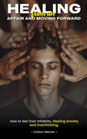 Healing from an Affair and Moving Forward