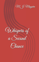 Whispers of a Second Chance