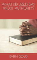 What Did Jesus Say about Authority?