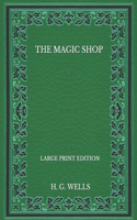 The Magic Shop - Large Print Edition
