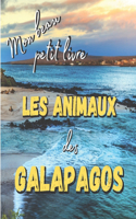 Mon Beau Petit Livre - Les Animaux des Galapagos
