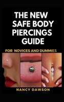 The New Safe Body piercings guide for novices and dummies
