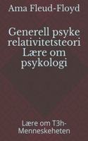 Generell psyke relativitetsteori Lære om psykologi
