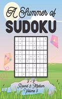 Summer of Sudoku 9 x 9 Round 3: Medium Volume 7: Relaxation Sudoku Travellers Puzzle Book Vacation Games Japanese Logic Nine Numbers Mathematics Cross Sums Challenge 9 x 9 Grid Beg