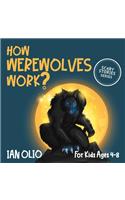 How Werewolves Work?