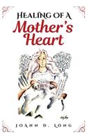 Healing of a Mother's Heart