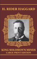 King Solomon's Mines - Large Print Edition: (1 Allan Quatermain)
