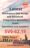 Latest Workspace ONE Design and Advanced Integration Specialist Exam 5V0-62.19 Questions and Answers