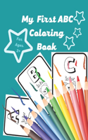 My First ABC Coloring Book: Fun Coloring Books for Toddlers & Kids Ages 2+ - Activity Book Teaches ABC, Letters & Words for Kindergarten & Preschool(3 Activity Book)