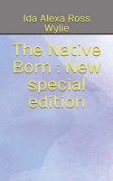 The Native Born: New special edition