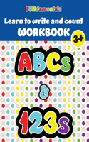 FUNdamentals Learn to Write and Count WORKBOOK: Handwriting Practice for Kindergarten Kids - Alphabet Coloring Book - Letter and Number Tracing Book for Homeschooling
