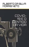 Covid-19 E O Sentido Da Vida