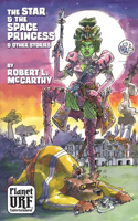 Star & The Space Princess & Other Stories