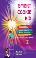 Smart Cookie Kid Für 3-4-Jährige Aufmerksamkeit und Konzentration Visuelles Gedächtnis Mehrere Intelligenzen Motorische Fähigkeiten Entwicklungsarbeitsbuch 3B: (2 Smart Cookie Kid Für 3-4-Jährige Aufmerksamkeit Und Konzentration Visuelles Gedächtnis Mehrere Intel)