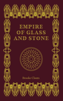 Empire of Glass and Stone