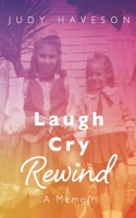 Laugh Cry Rewind
