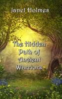 Hidden Path of the Ancient Warriors