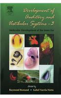 Development of Auditory and Vestibular Systems-3: Molecular Development of the Inner Ear: Molecular Development of the Inner Ear(Current Topics in Developmental Biology)