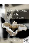 The Bioarchaeology of Metabolic Bone Disease