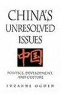 China's Unresolved Issues: Politics, Development and Culture