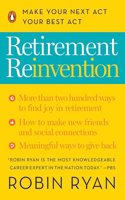 Retirement Reinvention: Make Your Next Act Your Best Act