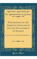Proceedings of the American Association for the Advancement of Science: For the Forty-Third Meeting Held at Brooklyn, N. Y (Classic Reprint)