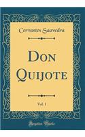Don Quijote, Vol. 1 (Classic Reprint)