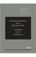 Developing Judgment About Practicing Law: (American Casebook Series)
