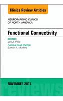 Functional Connectivity, An Issue of Neuroimaging Clinics of North America