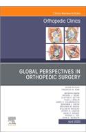 Global Perspectives, an Issue of Orthopedic Clinics