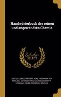 Handwörterbuch der reinen und angewandten Chemie.