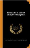 Landmarks in Ancient Dover, New Hampshire