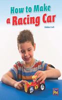 How to Make a Racing Car: Bookroom Package Orange Level 16 Grades 1-2(Rigby PM Collection)