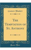 The Temptation of St. Anthony (Classic Reprint)