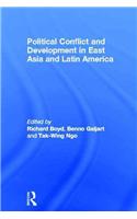 Political Conflict and Development in East Asia and Latin America