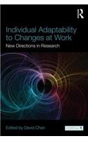 Individual Adaptability to Changes at Work