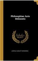 Philosophiae Juris Delineatio