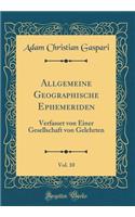 Allgemeine Geographische Ephemeriden, Vol. 10