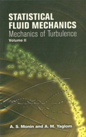Statistical Fluid Mechanics: v. 2: (Dover Books on Physics)