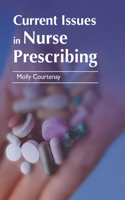 Current Issues in Nurse Prescribing: (English)