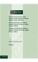 Protocol on the Accession of the Separate Customs Territory of Taiwan, Penghu, Kinmen and Matsu to the Marrakesh Agreement Establishing the World Trade Organization: Volume 2