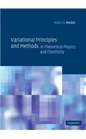 Variational Principles and Methods in Theoretical Physics and Chemistry