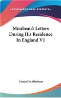 Mirabeau's Letters During His Residence In England V1