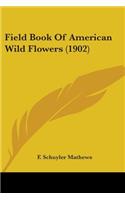 Field Book Of American Wild Flowers (1902)