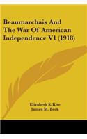 Beaumarchais And The War Of American Independence V1 (1918)