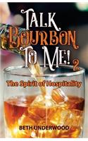 Talk Bourbon to Me 2